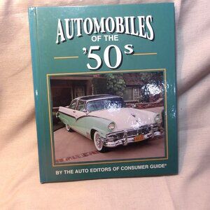 *** AUTOMOBILES of the 50's *** The Auto Editions of Consumer Guide / Hardcover
